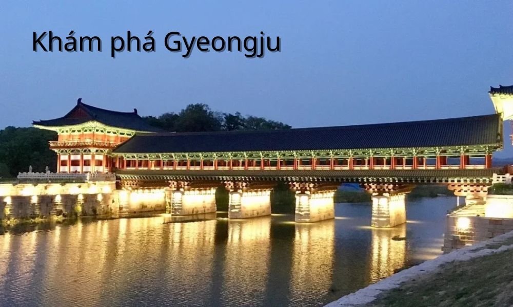 khám phá gyeongju